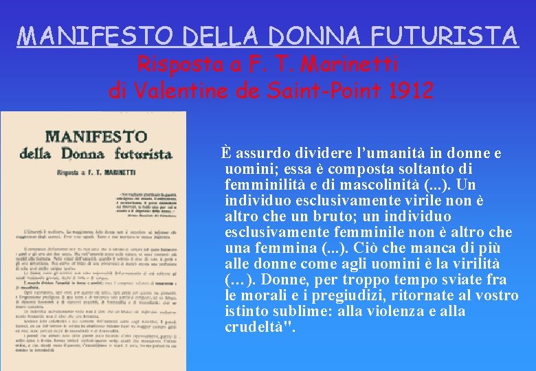 MANIFESTO DELLA DONNA FUTURISTA Risposta a F. T. Marinetti di Valentine de Saint-Point 1912