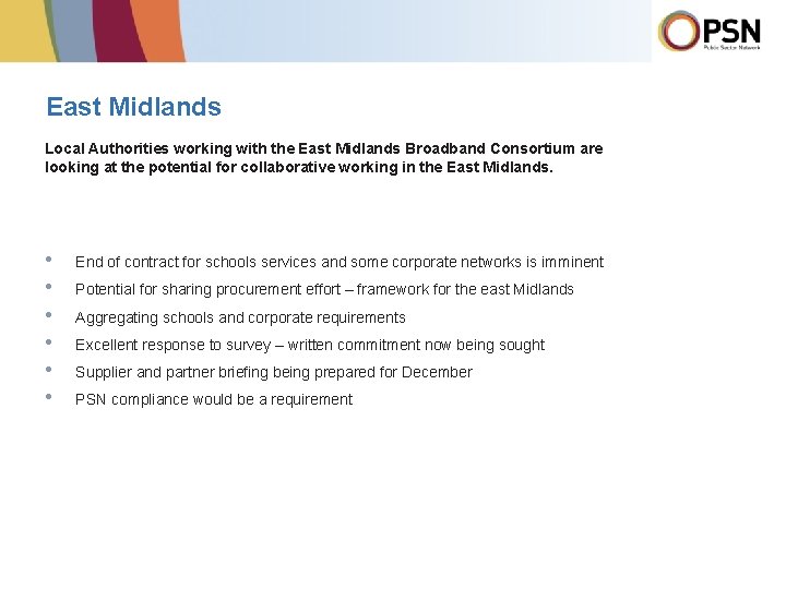 East Midlands Local Authorities working with the East Midlands Broadband Consortium are looking at