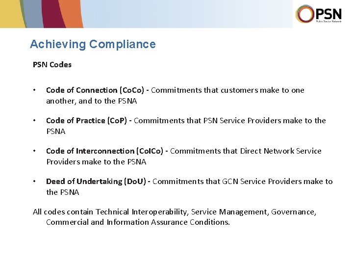 Achieving Compliance PSN Codes • Code of Connection (Co. Co) - Commitments that customers