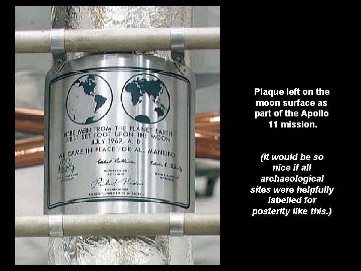 Plaque left on the moon surface as part of the Apollo 11 mission. (It