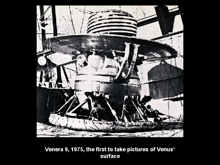 Venera 9, 1975, the first to take pictures of Venus’ surface 