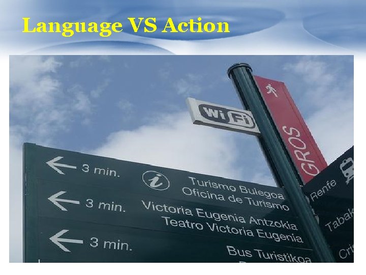 Language VS Action 