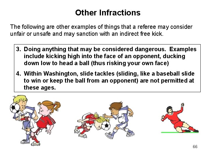 Other Infractions The following are other examples of things that a referee may consider Other Infractions The following are other examples of things that a referee may consider