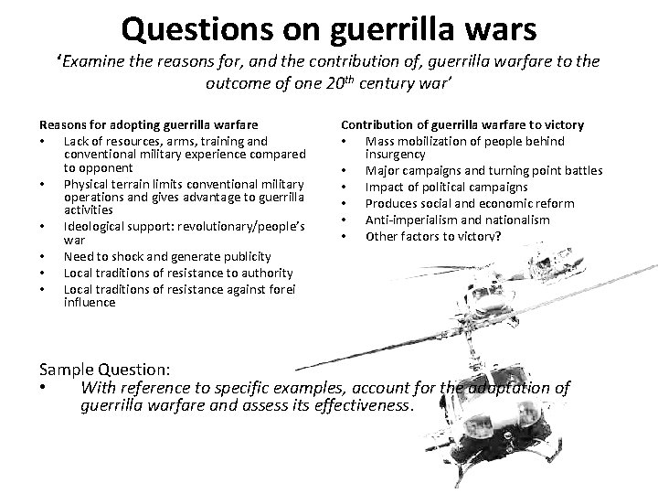 Questions on guerrilla wars ‘Examine the reasons for, and the contribution of, guerrilla warfare