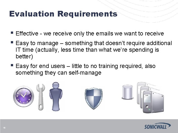 Evaluation Requirements § Effective - we receive only the emails we want to receive