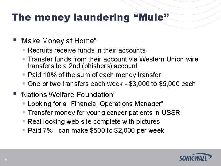 The money laundering “Mule” § “Make Money at Home” § Recruits receive funds in