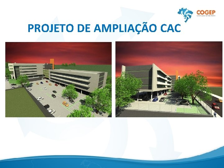 PROJETO DE AMPLIAÇÃO CAC 