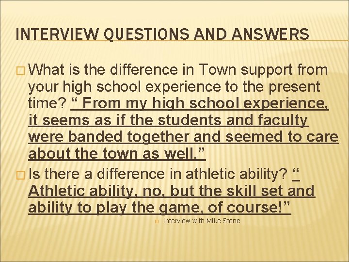 INTERVIEW QUESTIONS AND ANSWERS � What is the difference in Town support from your