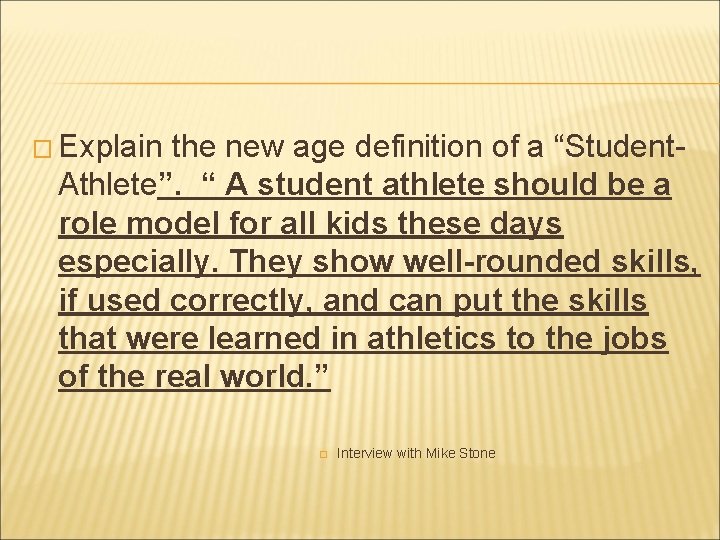 � Explain the new age definition of a “Student. Athlete”. “ A student athlete