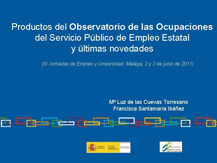 Productos del Observatorio de las Ocupaciones del Servicio Público de Empleo Estatal y últimas