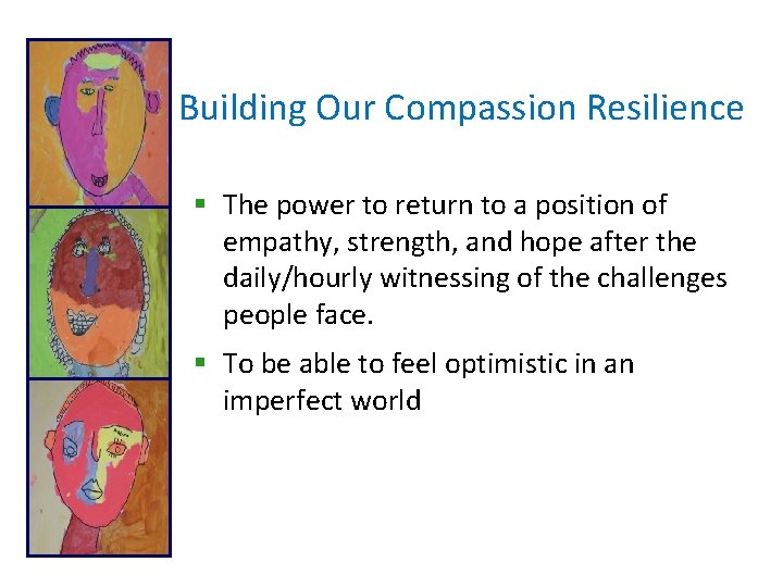 Building Our Compassion Resilience § The power to return to a position of empathy,