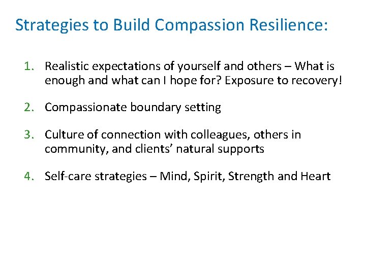 Strategies to Build Compassion Resilience: 1. Realistic expectations of yourself and others – What Strategies to Build Compassion Resilience: 1. Realistic expectations of yourself and others – What