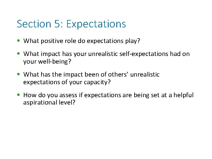 Section 5: Expectations § What positive role do expectations play? § What impact has