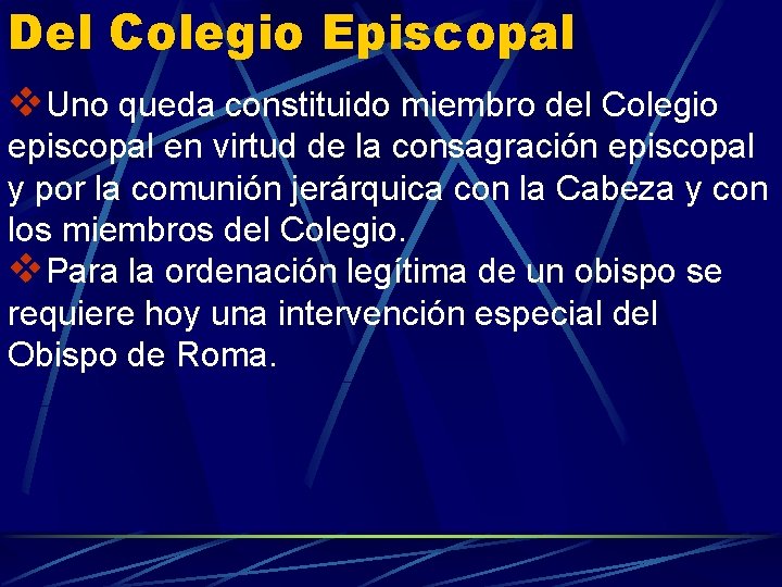 Del Colegio Episcopal v. Uno queda constituido miembro del Colegio episcopal en virtud de