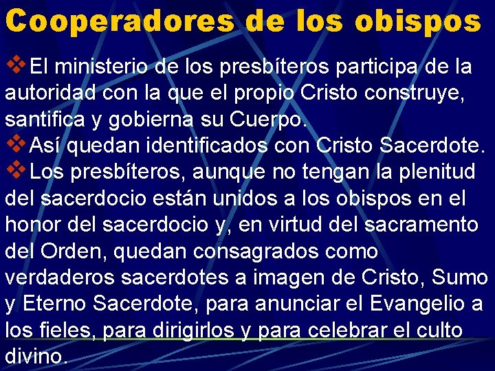 Cooperadores de los obispos v. El ministerio de los presbíteros participa de la autoridad