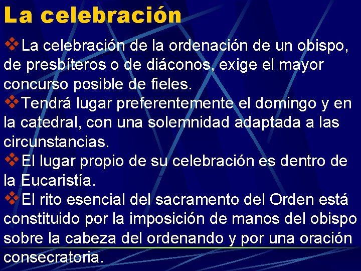 La celebración v. La celebración de la ordenación de un obispo, de presbíteros o