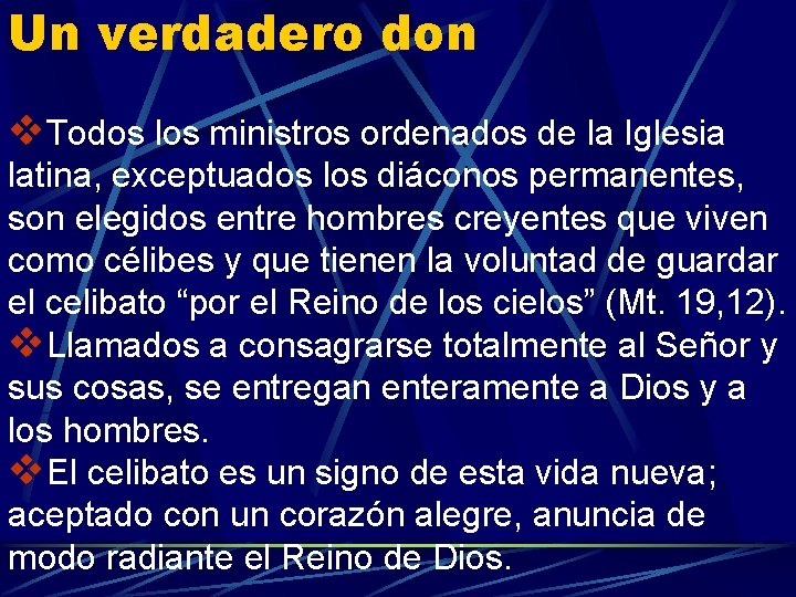 Un verdadero don v. Todos los ministros ordenados de la Iglesia latina, exceptuados los