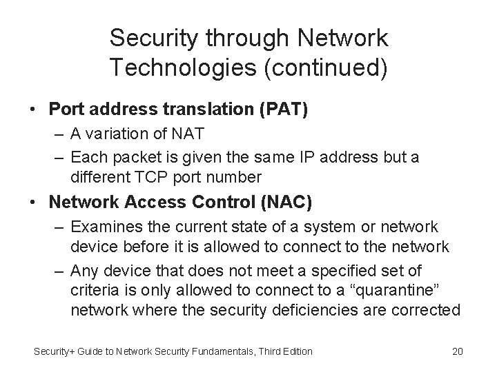 Security through Network Technologies (continued) • Port address translation (PAT) – A variation of Security through Network Technologies (continued) • Port address translation (PAT) – A variation of