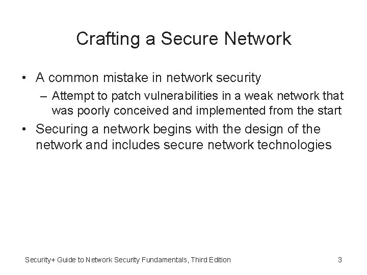 Crafting a Secure Network • A common mistake in network security – Attempt to Crafting a Secure Network • A common mistake in network security – Attempt to