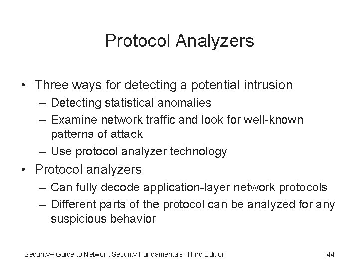 Protocol Analyzers • Three ways for detecting a potential intrusion – Detecting statistical anomalies Protocol Analyzers • Three ways for detecting a potential intrusion – Detecting statistical anomalies