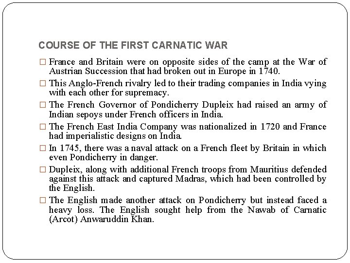 COURSE OF THE FIRST CARNATIC WAR � France and Britain were on opposite sides