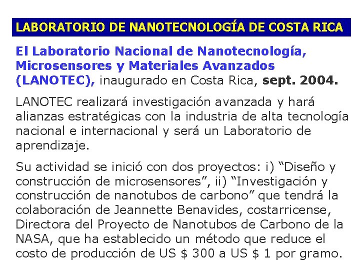 LABORATORIO DE NANOTECNOLOGÍA DE COSTA RICA El Laboratorio Nacional de Nanotecnología, Microsensores y Materiales