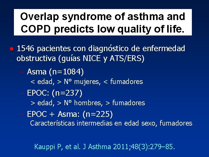 Overlap syndrome of asthma and COPD predicts low quality of life. ● 1546 pacientes