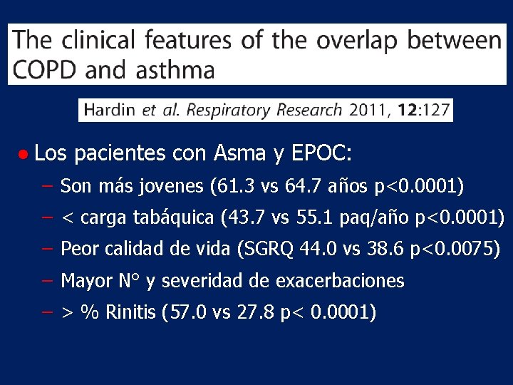 ● Los pacientes con Asma y EPOC: − Son más jovenes (61. 3 vs