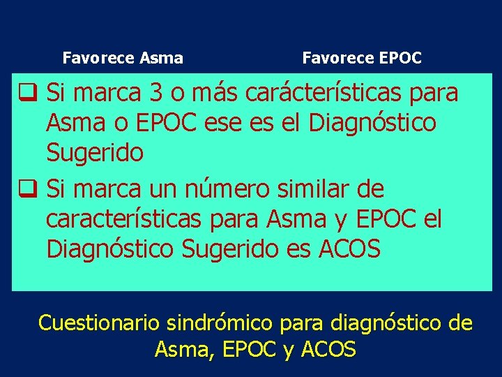 Favorece Asma Favorece EPOC q Si marca 3 o más carácterísticas para Asma o