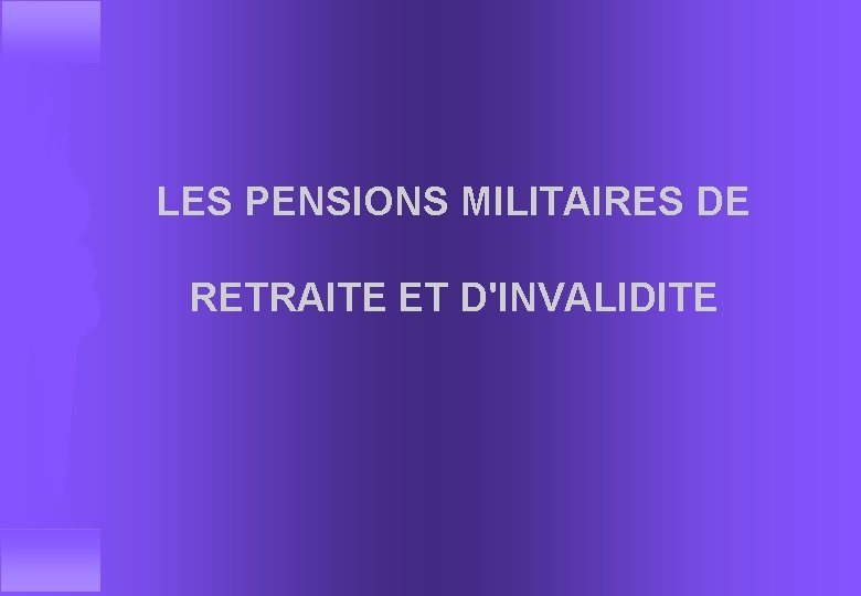 LES PENSIONS MILITAIRES DE RETRAITE ET DINVALIDITE REFERENCES