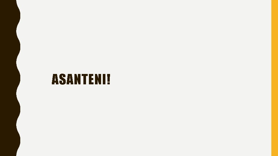 ASANTENI! ASANTENI!