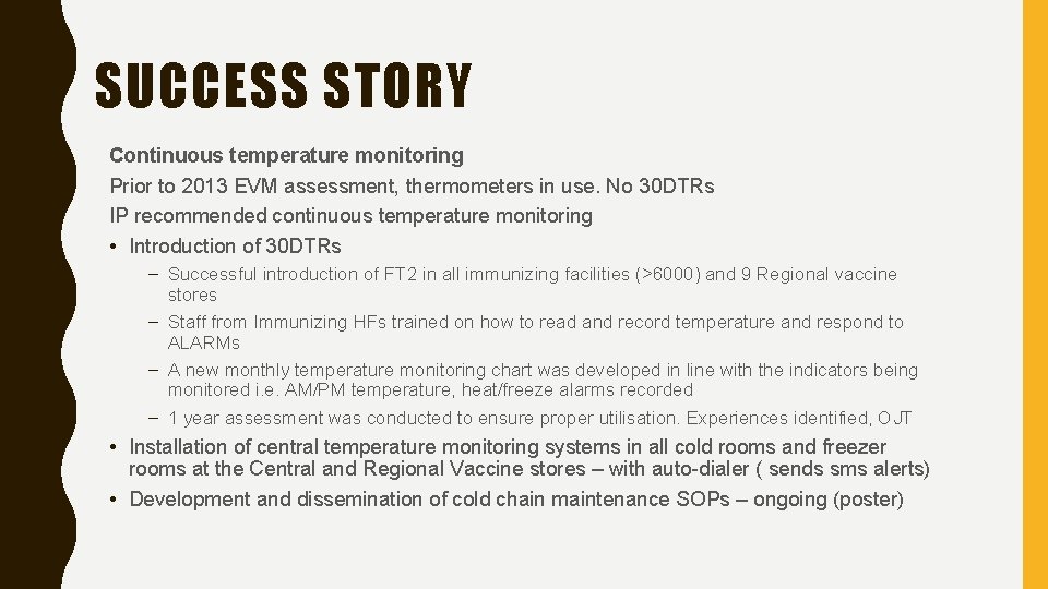 SUCCESS STORY Continuous temperature monitoring Prior to 2013 EVM assessment, thermometers in use. No SUCCESS STORY Continuous temperature monitoring Prior to 2013 EVM assessment, thermometers in use. No