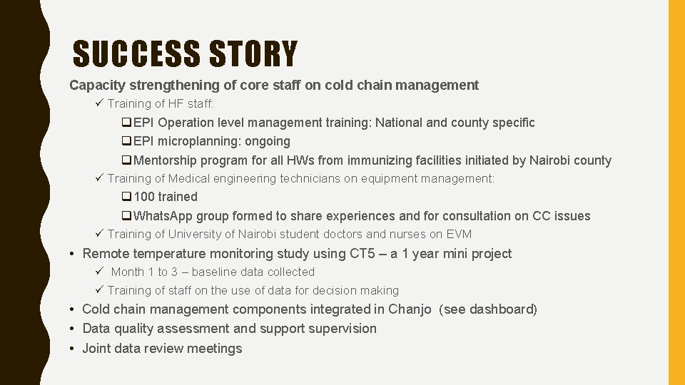 SUCCESS STORY Capacity strengthening of core staff on cold chain management ü Training of SUCCESS STORY Capacity strengthening of core staff on cold chain management ü Training of