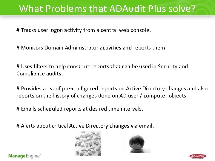 What Problems that ADAudit Plus solve? # Tracks user logon activity from a central