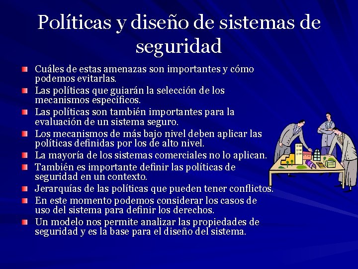 Políticas y diseño de sistemas de seguridad Cuáles de estas amenazas son importantes y