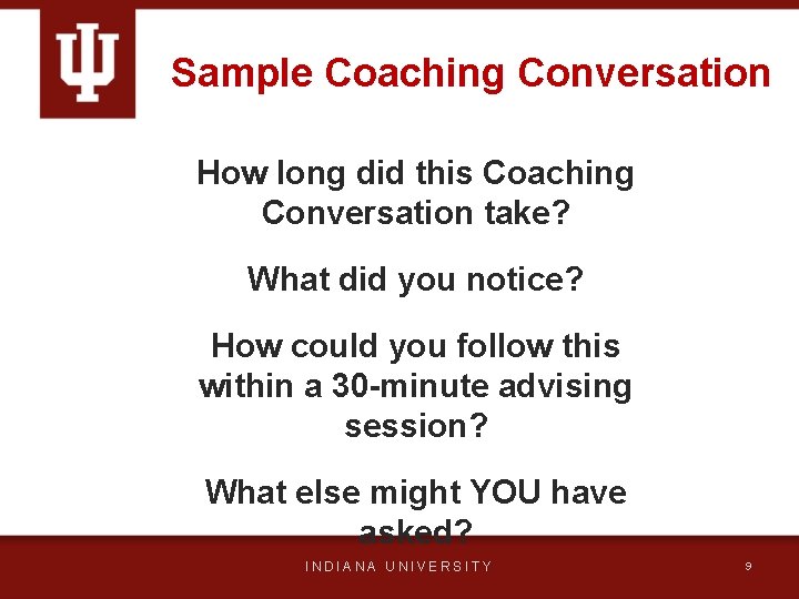 Sample Coaching Conversation How long did this Coaching Conversation take? What did you notice?