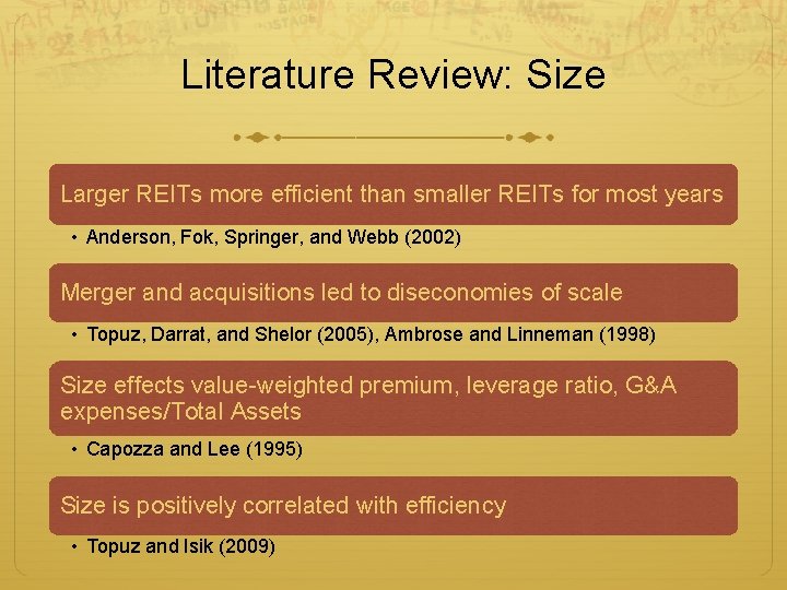 Literature Review: Size Larger REITs more efficient than smaller REITs for most years •