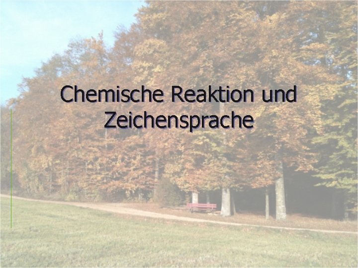 Chemische Reaktion und Zeichensprache 