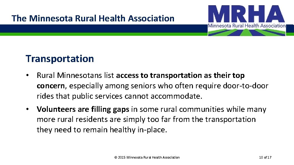 The Minnesota Rural Health Association Transportation • Rural Minnesotans list access to transportation as