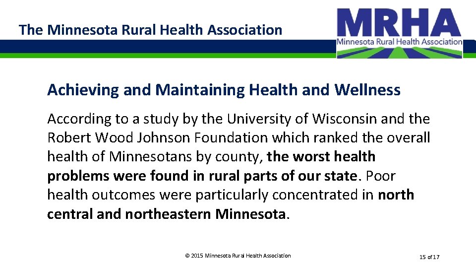 The Minnesota Rural Health Association Achieving and Maintaining Health and Wellness According to a