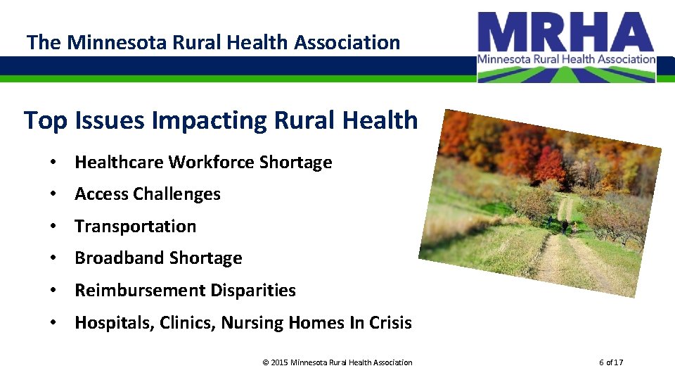 The Minnesota Rural Health Association Top Issues Impacting Rural Health • Healthcare Workforce Shortage
