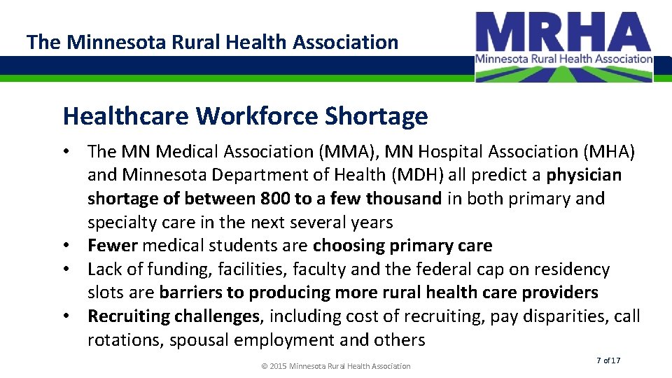 The Minnesota Rural Health Association Healthcare Workforce Shortage • The MN Medical Association (MMA),