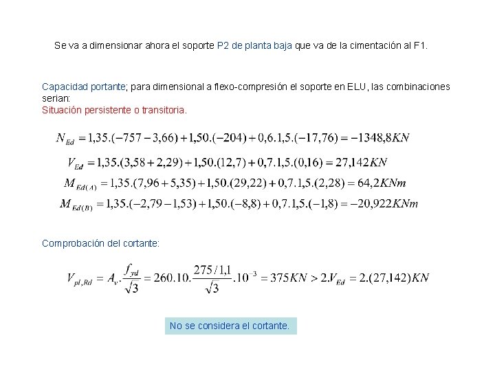 Se va a dimensionar ahora el soporte P 2 de planta baja que va