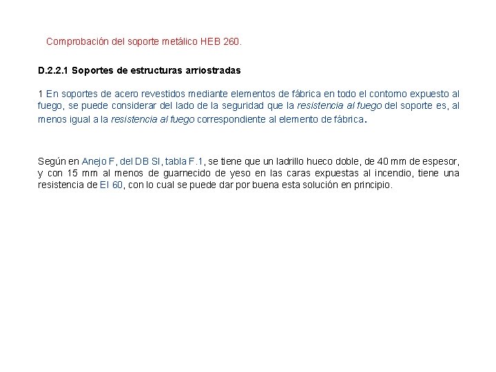 Comprobación del soporte metálico HEB 260. D. 2. 2. 1 Soportes de estructuras arriostradas