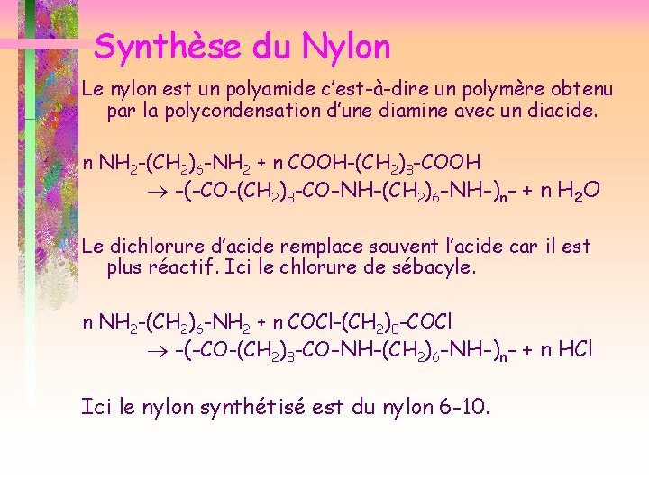 Synthèse du Nylon Le nylon est un polyamide c’est-à-dire un polymère obtenu par la