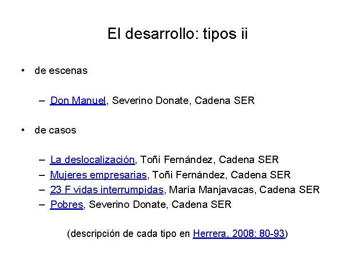 El desarrollo: tipos ii • de escenas – Don Manuel, Severino Donate, Cadena SER