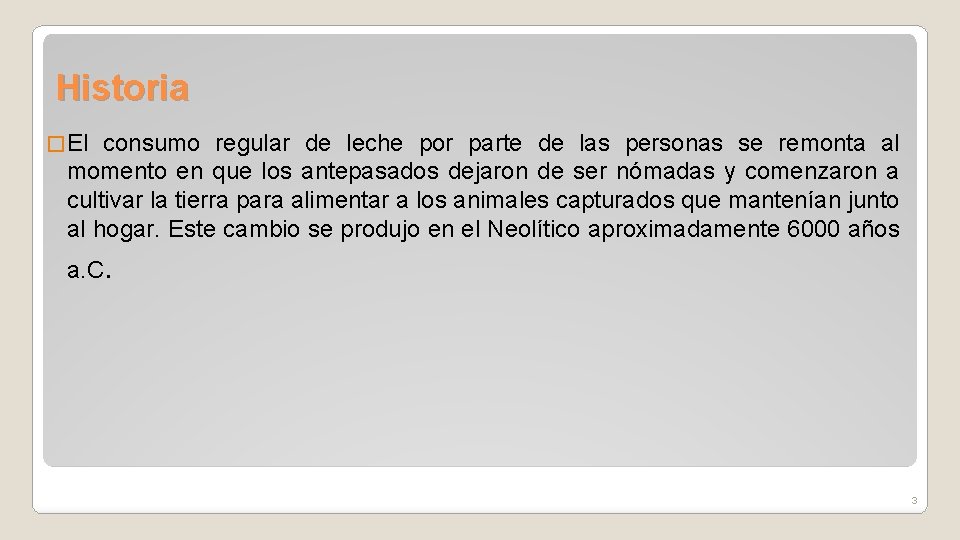 Historia � El consumo regular de leche por parte de las personas se remonta