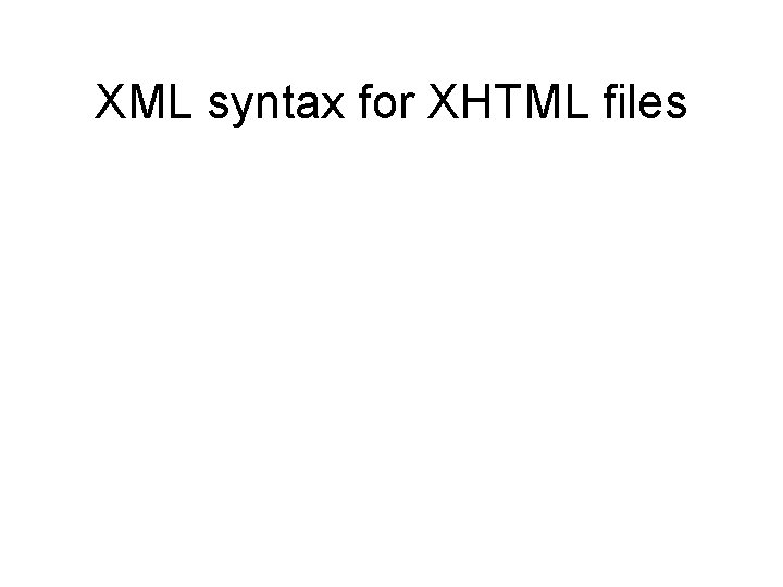 XML syntax for XHTML files 