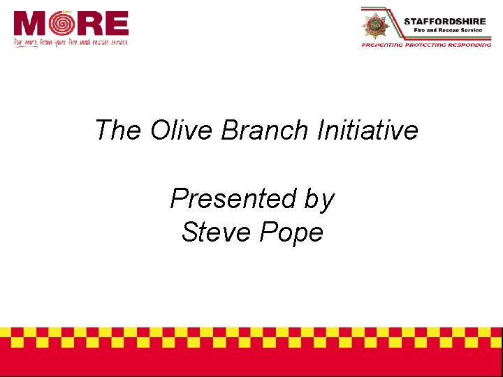 The Olive Branch Initiative Presented by Steve Pope 