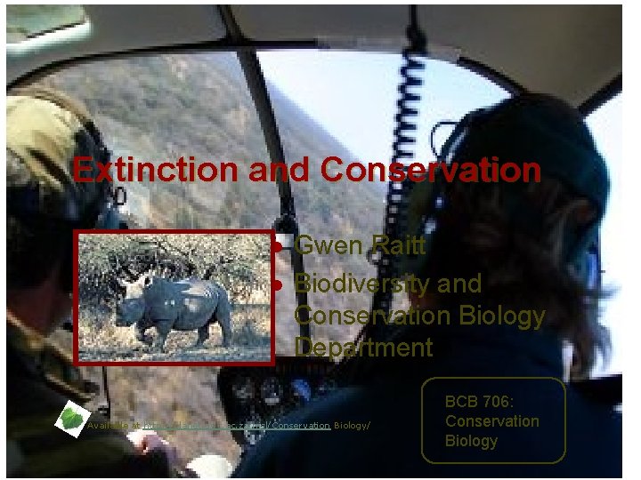 Extinction and Conservation l l Gwen Raitt Biodiversity and Conservation Biology Department Available at
